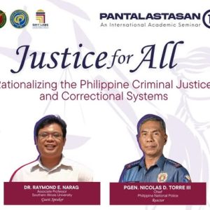 Justice for All: Rationalizing the Philippine Criminal Justice and Correctional Systems