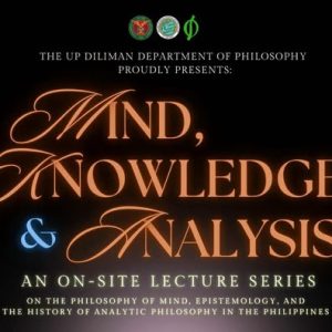 Mind, Knowledge, and Analysis Philosophy: An On-site Lecture Series on the Philosophy of Mind, Epistemology, and the History of Analytic Philosophy in the Philippines