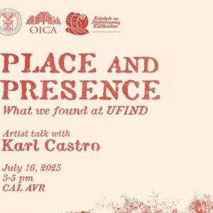 Place and Presence: What We Found at UFIND, An Artist Talk With Karl Castro