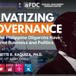 Privatizing Governance: How the Philippine Oligarchs Have Captured Business and Politics