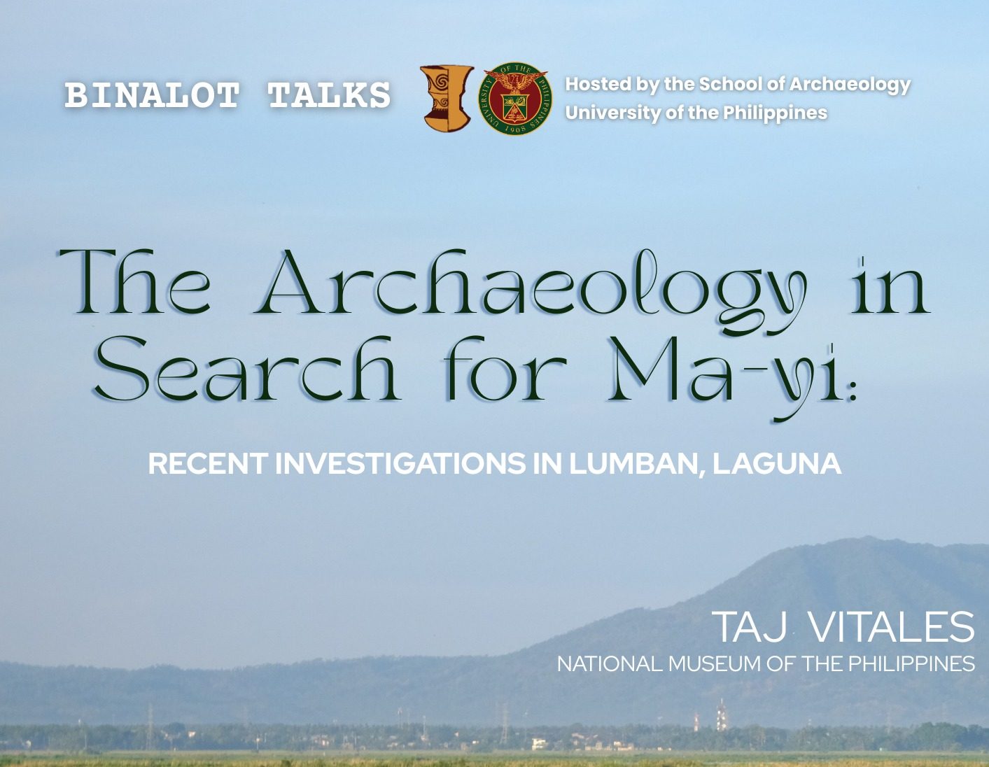 The Archaeology in Search of Ma-yi: Recent Investigations in Lumban, Laguna