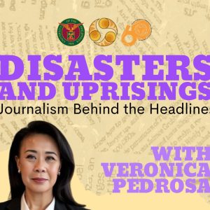 Disasters and Uprisings: Journalism Behind the Headlines
