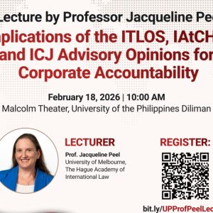 A Lecture by Professor Jacqueline Peel: Implications of the ITLOS, IAtCHR, and ICJ Advisory Opinions for Corporate Accountability