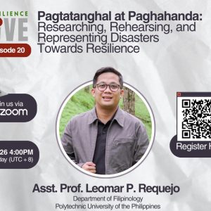 Pagtatanghal at Paghahanda: Researching, Rehearsing, and Representing Disasters Towards Resilience