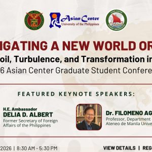 2026 Graduate Student Conference | "Navigating a New World Order: Turbulence, and Transformation in Asia"