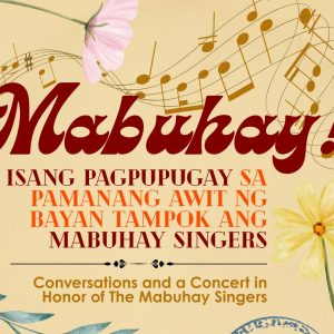 Mabuhay! Isang Pagpupugay sa Pamanang Awit ng Bayan Tampok ang Mabuhay Singers