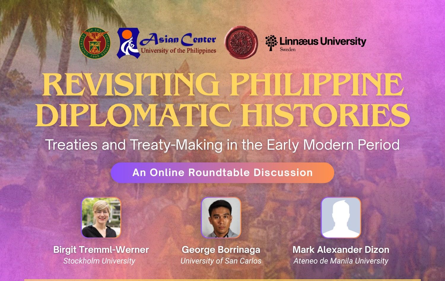Revisiting Philippine Diplomatic Histories: Treaties and Treaty-Making in the Early Modern Period