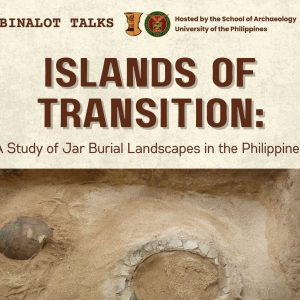 Islands of Transition: A Study of Jar Burial Landscape in the Philippines