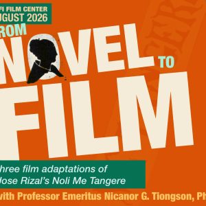 From Novel to Film: Three Film Adaptations of Jose Rizal’s ‘Noli Me Tangere