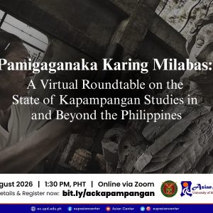 Pamigaganaka Karing Milabas: A Virtual Roundtable on the State of Kapampangan Studies in and Beyond the Philippines