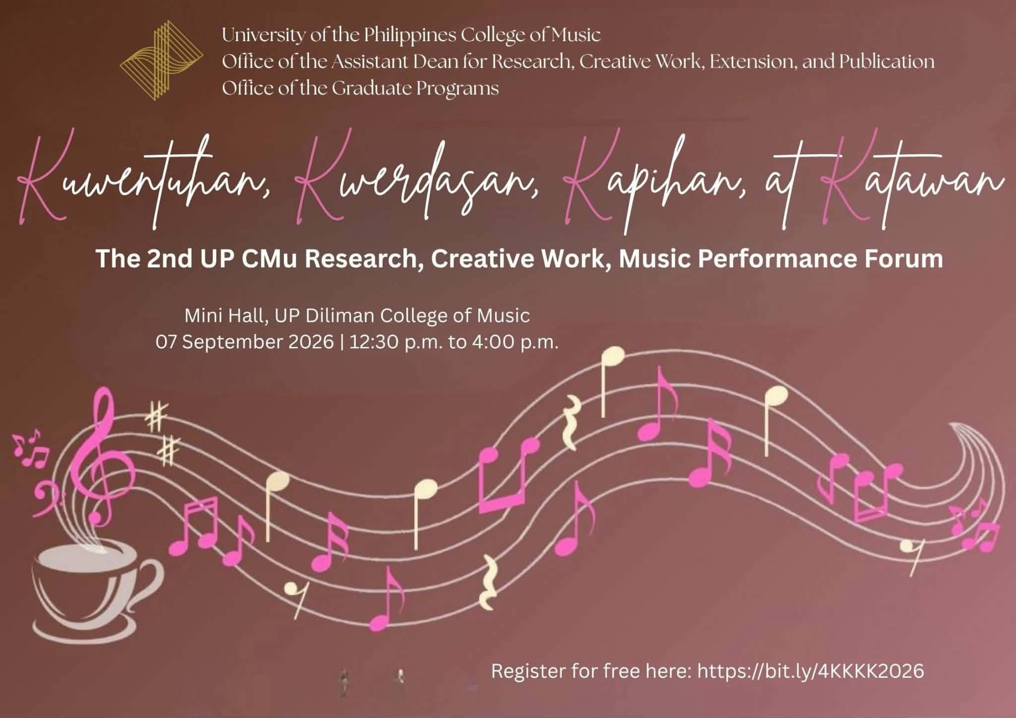 Kuwentuhan, Kwerdasan, Kapihan, at Katawan: The 2nd UP CMu Research, Creative Work, Music Performance Forum