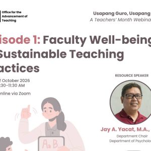 Usapang Guro, Usapang Turo: A Teachers’ Month Webinar Series | Episode 1: Faculty Well-being and Sustainable Teaching Practices
